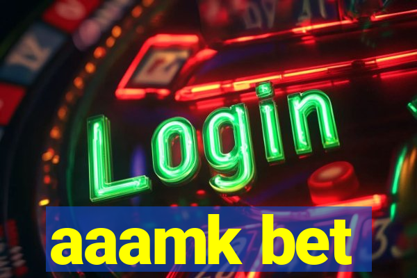 aaamk bet